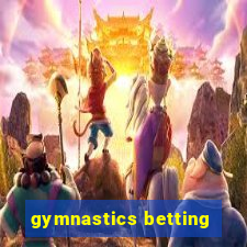 gymnastics betting